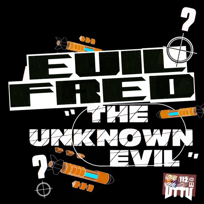 Evil Fred – The Unknown Evil [UTTU112]
